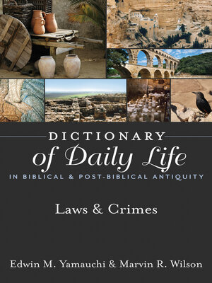 cover image of Dictionary of Daily Life in Biblical & Post-Biblical Antiquity: Laws & Crimes
